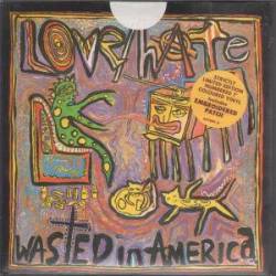 Love - Hate : Wasted in America (Single)